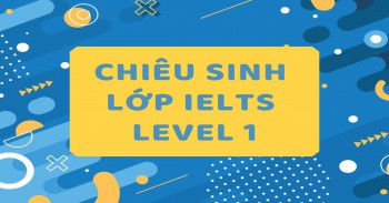 LỚP IELTS LEVEL 1 KHÓA THÁNG 1/2026